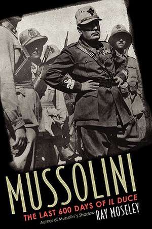 Mussolini de Ray Moseley