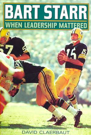 Bart Starr de David Claerbaut