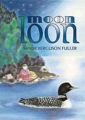 Moon Loon de Sandy Ferguson Fuller