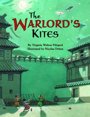 Warlord's Kites, The de Virginia Pilegard