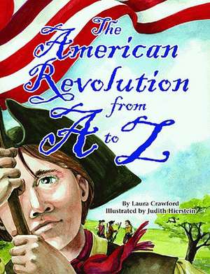 American Revolution from A to Z, The de Laura Crawford