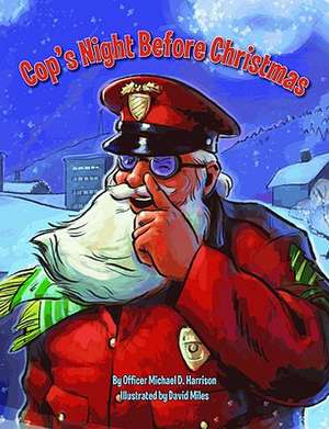 Cop's Night Before Christmas de Michael Harrison