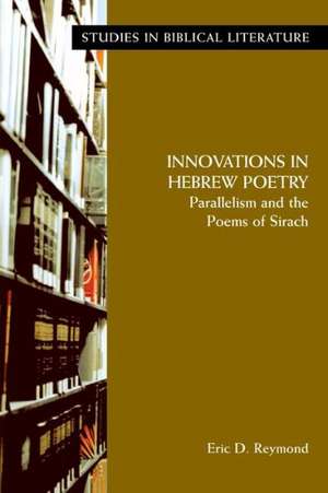 Innovations in Hebrew Poetry de Eric D. Reymond