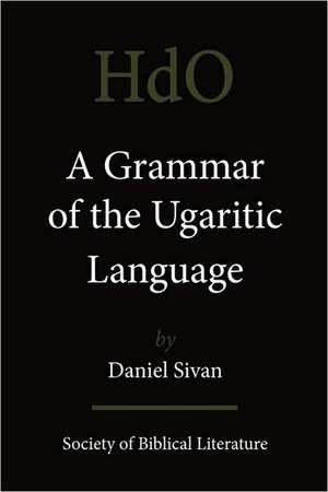 A Grammar of the Ugaritic Language de Daniel Sivan