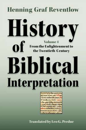 History of Biblical Interpretation, Vol. 4 de Henning Graf Reventlow