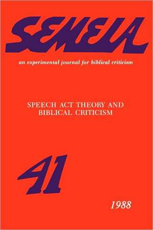 Speech ACT Theory and Biblical Criticism: Text, Translation, and Commentary de Hugh C. White