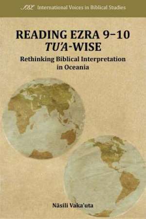 Reading Ezra 9-10 Tu'a-Wise de Nasili Vaka'uta