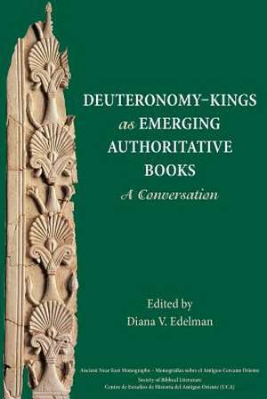 Deuteronomy-Kings as Emerging Authoritative Books de Diana V. Edelman