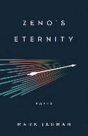 Zeno's Eternity de Mark Jarman