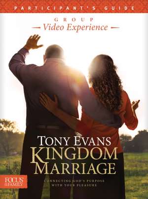 Kingdom Marriage Group Video Experience Participant's Guide de Tony Evans