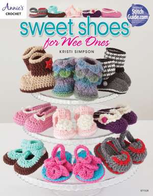 Sweet Shoes for Wee Ones de Kristi Simpson