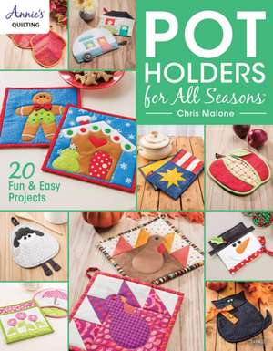 Pot Holders for All Seasons de Chris Malone