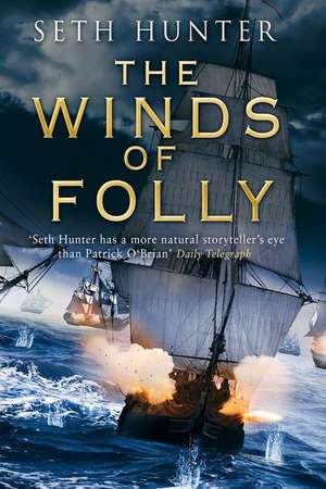 The Winds of Folly: A Nathan Peake Novel de Seth Hunter