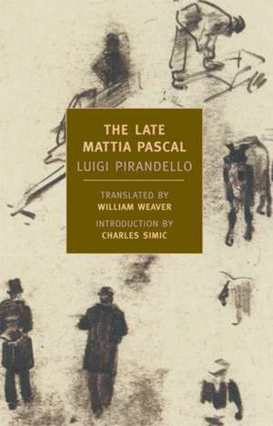 The Late Mattia Pascal de Luigi Pirandello