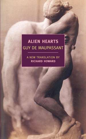 Alien Hearts de Guy de Maupassant