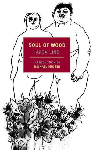 Soul of Wood: And Other Stories de Jakov Lind