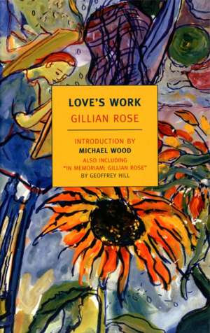 Love's Work de GILLIAN ROSE