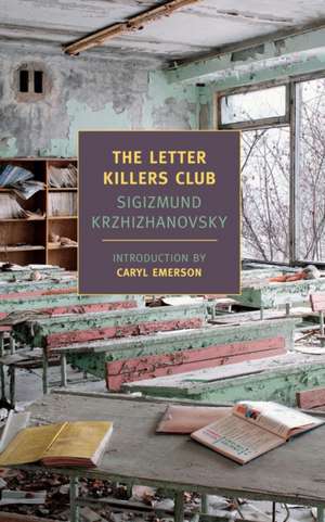 The Letter Killers Club de Sigizmund Krzhizhanovsky