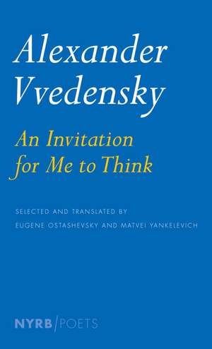 Alexander Vvedensky: An Invitation for Me to Think de Alexander Vvedensky