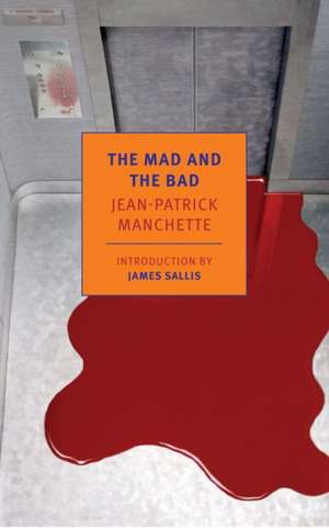 The Mad and the Bad de Jean-Patrick Manchette