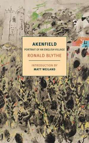 Akenfield: Portrait of an English Village de Ronald Blythe