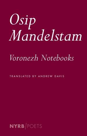 Voronezh Notebooks de Osip Mandelstam