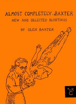 Almost Completely Baxter de Glen Baxter