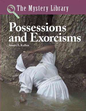 Possessions and Exorcisms de Stuart A. Kallen