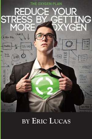 Lucas, E: Oxygen Plan