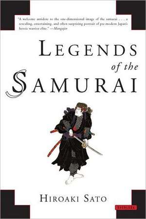 Legends of the Samurai de Hiroaki Sato