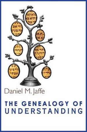 The Genealogy of Understanding de Daniel M. Jaffe