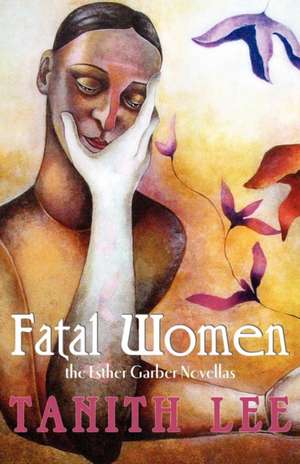 Fatal Women de Esther Garber