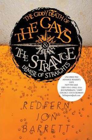 The Giddy Death of the Gays & the Strange Demise of Straights de Redfern Jon Barrett