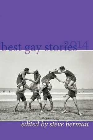 Best Gay Stories 2014 de Steve Berman