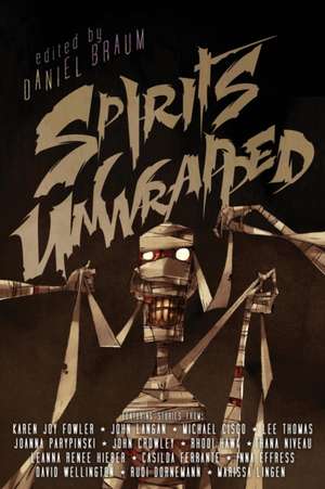 Spirits Unwrapped de Daniel Braum