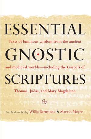 Essential Gnostic Scriptures de Willis Barnstone