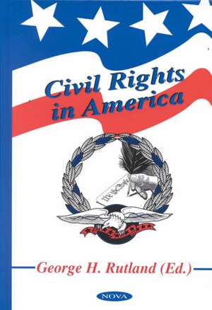 Civil Rights in America de George H Rutland