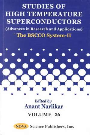 Studies of High Temperature Superconductors, Volume 36: The BSCCO System -- II de Anant Narlikar