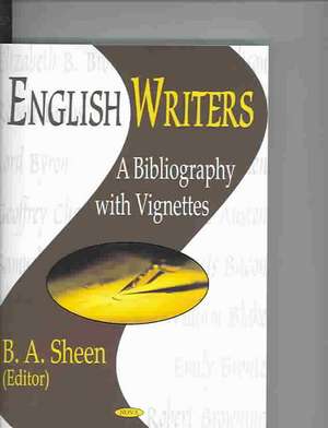 English Writers: A Bibliography with Vignettes de B A Sheen