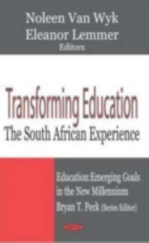 Transforming Education: The South African Experience