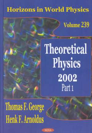 George, T: Theoretical Physics 2002, Part 1 de Henk F Arnoldus