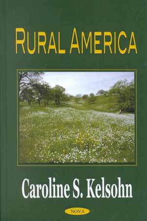 Rural America de Caroline S Kelsohn