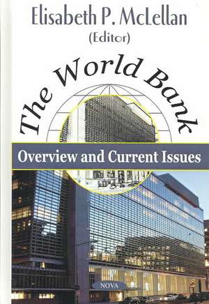 World Bank: Overview & Current Issues de Elisabeth P McLellan