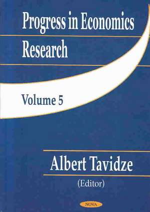 Progress in Economics Research, Volume 5 de Albert Tavidze