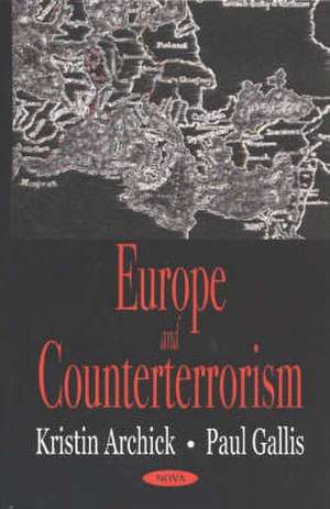 Europe in Counterterrorism de Kristin Archick