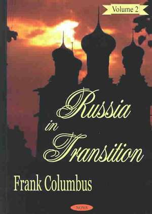 Russia in Transition, Volume 2 de Frank Columbus