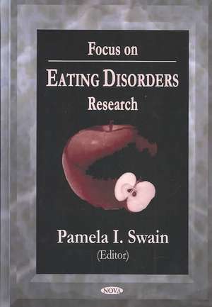 Focus on Eating Disorders Research de Pamela I Swain