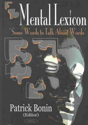 Mental Lexicon: Some Words to Talk About Words de Patrick Bonin