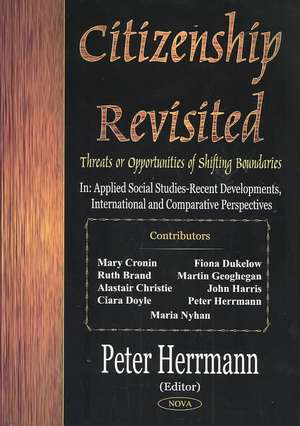 Citizenship Revisited: Threats or Opportunities of Shifting Boundaries de Peter Herrmann