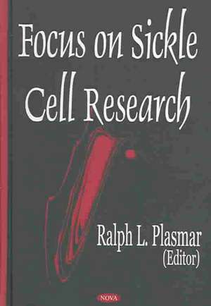 Focus on Sickle Cell Research de Ralph L Plasmar